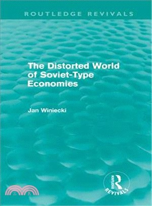 The Distorted World of Soviet-Type Economies (Routledge Revivals)