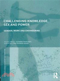 Challenging Knowledge, Sex and Power ─ Gender, Work and Engineering