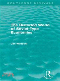 The Distorted World of Soviet-Type Economies (Routledge Revivals)