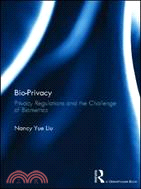 Bio-Privacy：Privacy Regulations and the Challenge of Biometrics