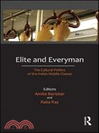 Elite and Everyman ─ The Cultural Politics of the Indian Middle Classes