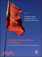Cultural Entrenchment of Hindutva：Local Mediations and Forms of Convergence