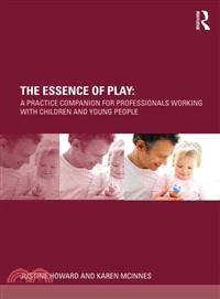 The Essence of Play ─ A Practice Companion for Professionals Working With Children and Young People