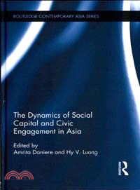 The Dynamics of Social Capital and Civic Engagement in Asia：Vibrant Societies