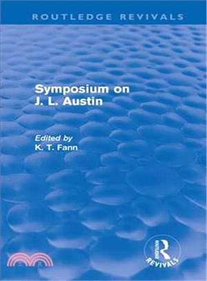 Symposium on J. L. Austin (Routledge Revivals)