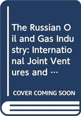 The Russian Oil and Gas Industry ― International Joint Ventures and Local Companies
