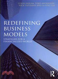 Redefining Business Models ─ Strategies for a Financialized World