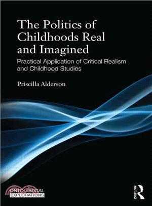 Childhoods, Real and Imagined ― An Introduction to Critical Realism and Childhood Studies