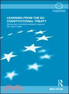 Learning From the EU Constitutional Treaty ─ Democratic Constitutionalization Beyond The Nation-State