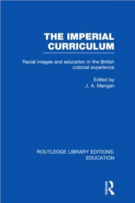The Imperial Curriculum：Racial Images and Education in the British Colonial Experience