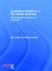 Qualitative Research in the Health Sciences