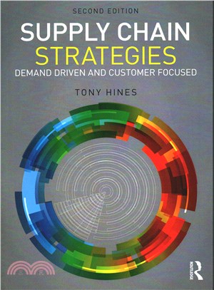 Supply Chain Strategies ─ Demand Driven and Customer Focused