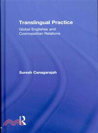 Translingual Practice—Global Englishes and Cosmopolitan Relations