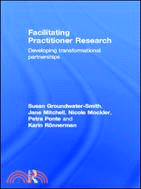 Facilitating Practitioner Research ─ Developing Transformational Partnerships