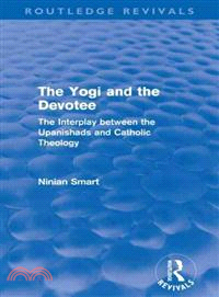 The Yogi and the Devotee (Routledge Revivals)