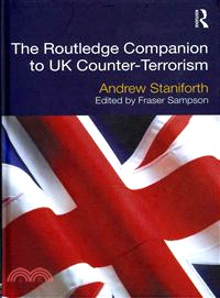 The Routledge Companion to Uk Counter Terrorism