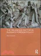 The Religious Factor in Russia's Foreign Policy