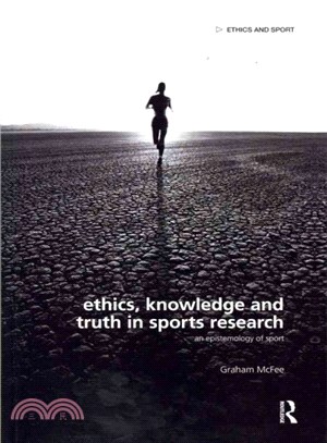 Ethics, Knowledge and Truth in Sports Research ― An Epistemology of Sport