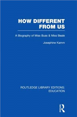 How Different From Us：A Biography of Miss Buss and Miss Beale