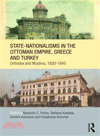 State-Nationalisms in Greece and Turkey：Orthodox and Muslim Minorities, from the 1830s to World War II