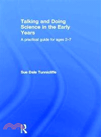Talking and Doing Science in the Early Years—A Practical Guide for Ages 2-7