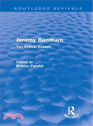 Jeremy Bentham：Ten Critical Essays