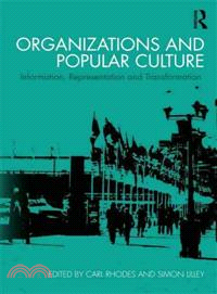 Organizations and Popular Culture ─ Information, Representation and Transformation