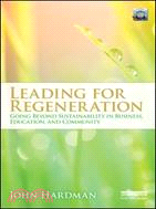 Leading For Regeneration：Going beyond Sustainability in Business Education, and Community
