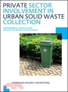 Private Sector Involvement in Urban Solid Waste Collection