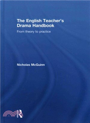 The English Teacher's Drama Handbook ― From Theory to Practice