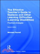 The Effective Teacher's Guide to Dyslexia and Other Learning Difficulties - Learning Disabilities ─ Practical Strategies