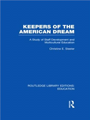 Keepers of the American Dream：A Study of Staff Development and Multicultural Education