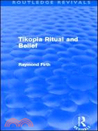 Tikopia Ritual and Belief (Routledge Revivals)