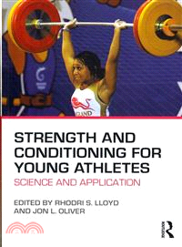 Strength and Conditioning for Young Athletes ─ Science and Application