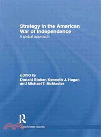 Strategy in the American War of Independence：A Global Approach