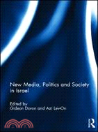 New Media, Politics and Society in Israel