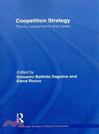 Coopetition Strategy ─ Theory, Experiments and Cases