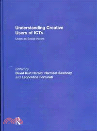 Understanding Creative Users of ICTs：Users as Social Actors