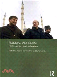 Russia and Islam：State, Society and Radicalism