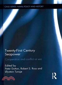 Twenty-First Century Seapower ─ Cooperation and Conflict at Sea