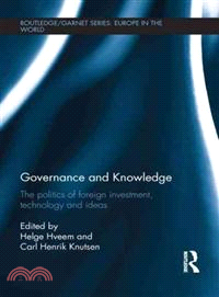 Governance and Knowledge：The Politics of Foreign Investment, Technology and Ideas