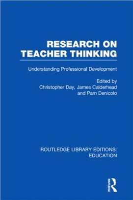 Research on Teacher Thinking (RLE Edu N)：Understanding Professional Development