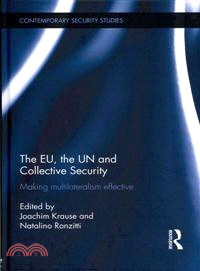 The EU, the UN and Collective Security ─ Making Multilateralism Effective