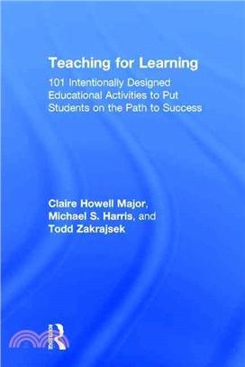 Teaching for learning : 101 intentionally designed educational activities to put students on the path to success /