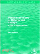 Political Economy of Reform and Change (Routledge Revivals)