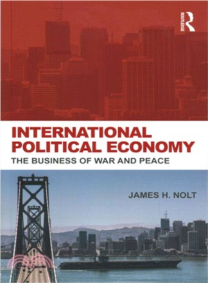 International Political Economy ─ The Business of War and Peace