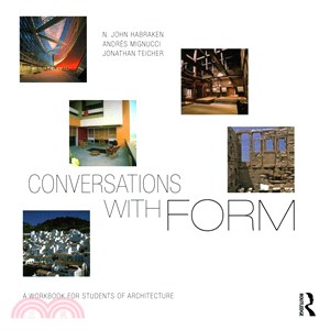Conversations With Form ― A Workbook for Students of Architecture