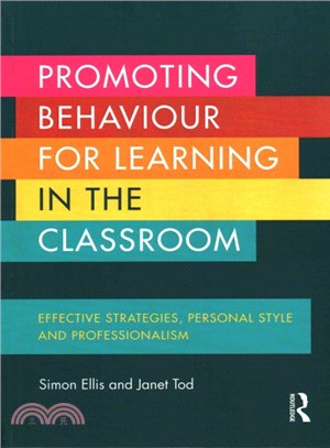 Promoting Behaviour for Learning in the Classroom ─ Effective strategies, personal style and professionalism