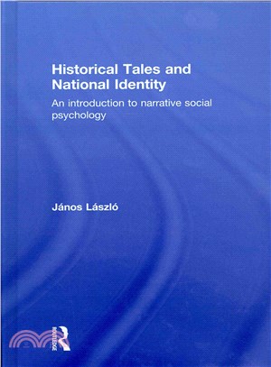 Historical tales and national identity :  an introduction to narrative social psychology /