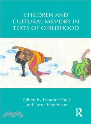 Children and cultural memory in texts of childhood /